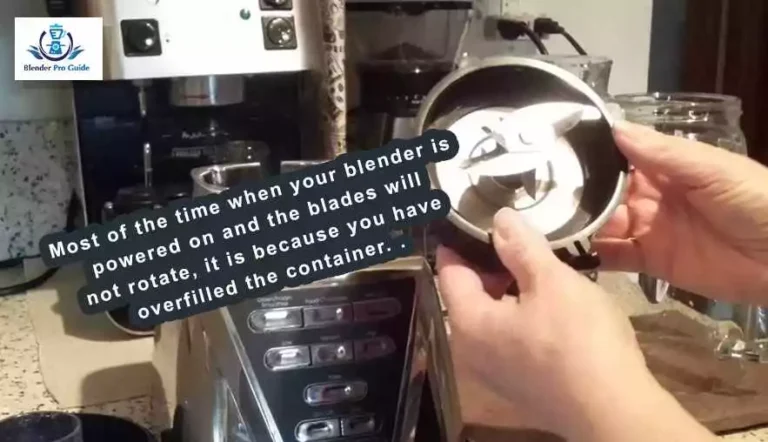 Why is My Blender Not Spinning: Reasons and Solutions