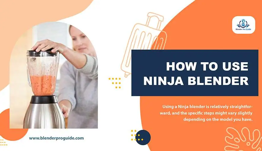 How to use Ninja Blender?